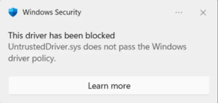 Drivers will be blocked on enforced systems, with a notification displayed(source : microsoft)